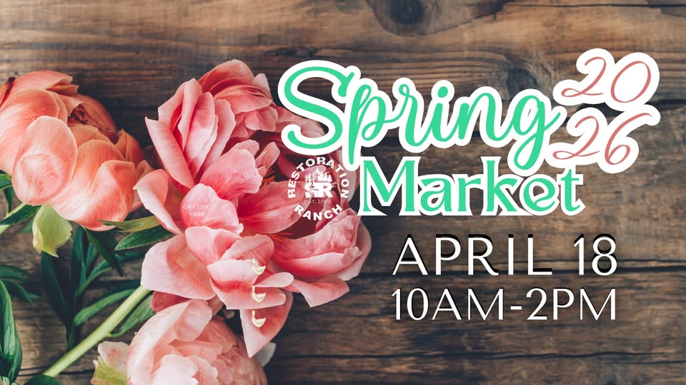 Restoration Ranch Spring Market 